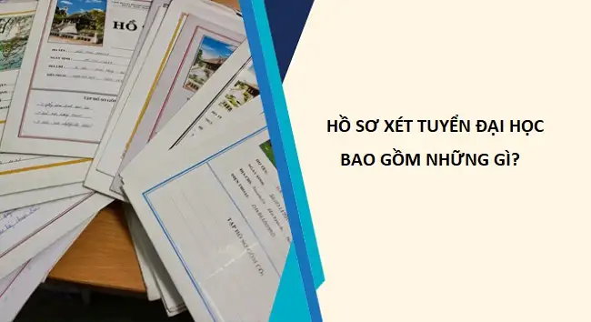 Hướng dẫn chuẩn bị hồ sơ xét tuyển đại học, cao đẳng 2025