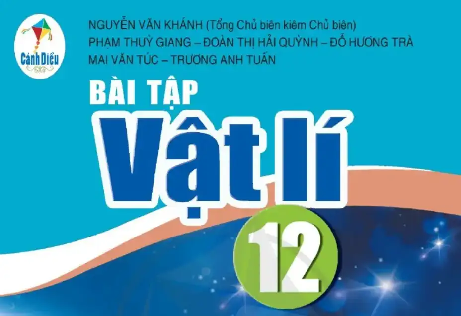 Ôn thi Vật Lý 12 Cánh Diều: Mẹo giải nhanh bài tập và đề thi thử